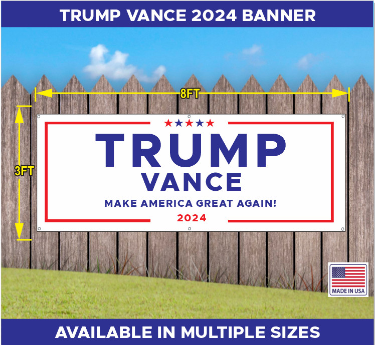 TRUMP VANCE MAGA MAKE AMERICA GREAT AGAIN 2024 BANNER MULTIPLE COLORS