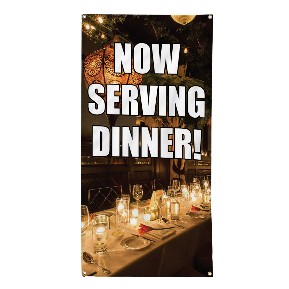 Vertical Vinyl Banner Multiple Sizes Now Serving Dinner Business I Outdoor
