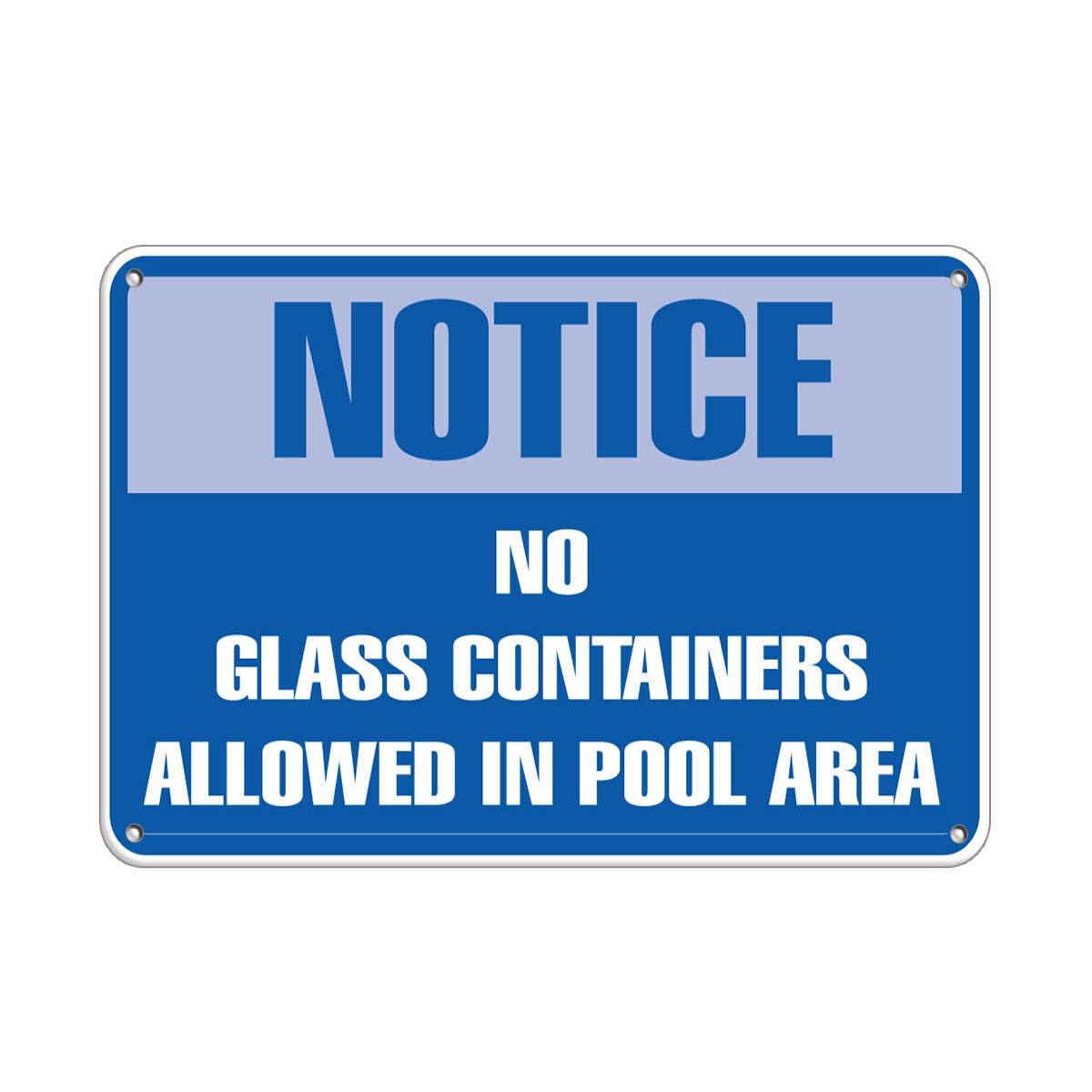 Horizontal Metal Sign Multiple Sizes Notice Glass Containers Allowed Pool Area
