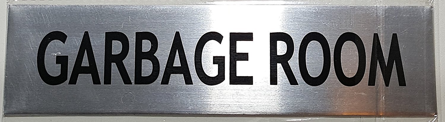 GARBAGE ROOM SIGN -BRUSHED ALUMINUM (2 X 7.75)-REF24-1027