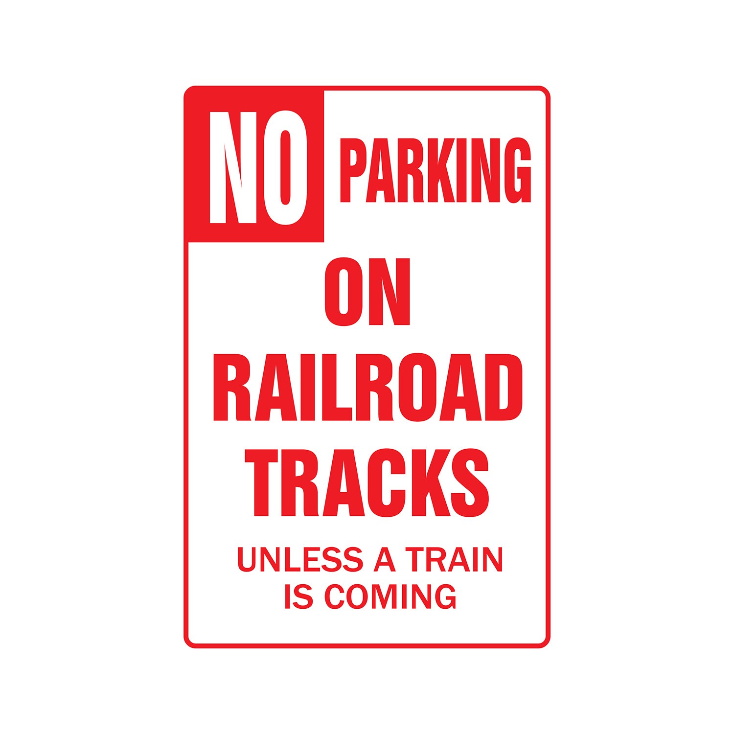 NO PARKING ON RAILROAD TRACKS Parking Sign Or Decals train rr Tall