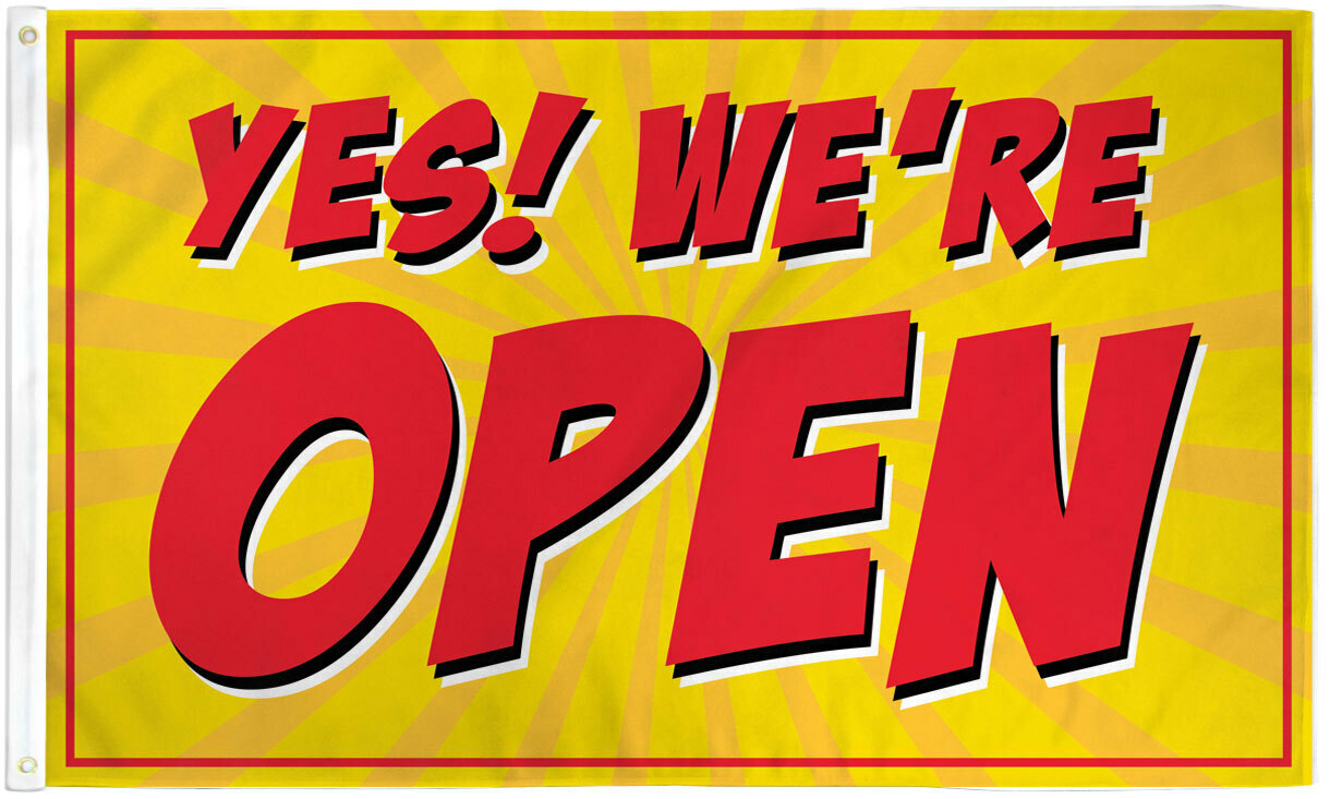 Yes We&rsquo;re Open Flag 3x5ft Were Open Flag Now Open for Business