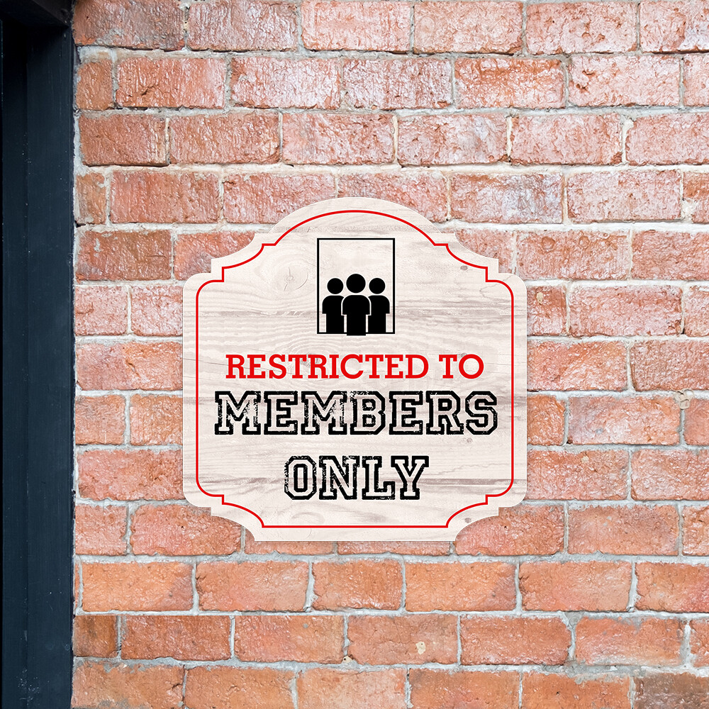 Heritage Plus Restricted To Members Only Wall or Door Sign | Business Signage