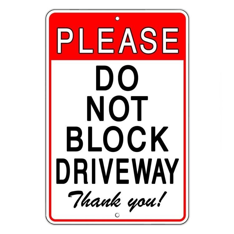 Please Do Not Block Driveway Thank You Metal Sign no parking warning SDNB010
