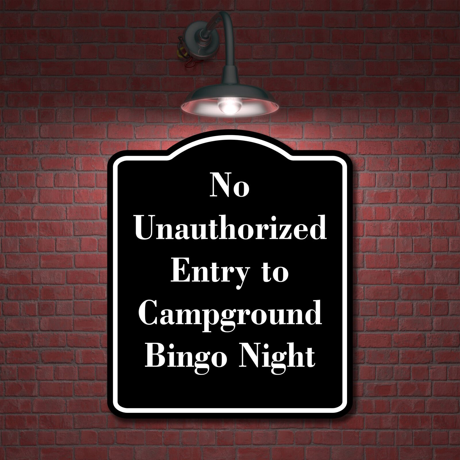 No Unauthorized Entry to Campground Bingo Night BLACK Aluminum Composite Sign