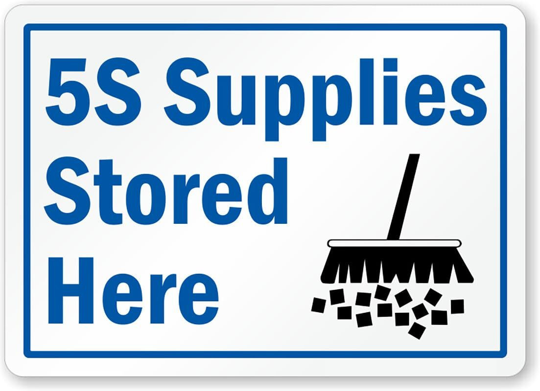 Aluminum Weatherproof Sign 5S Supplies Stored Here 8×12 Outdoor Metal