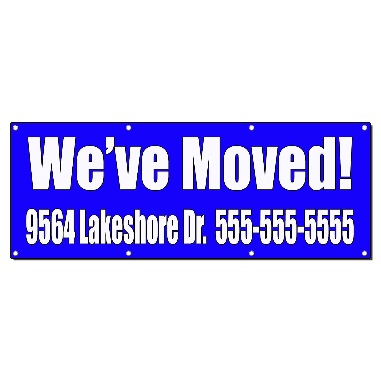 WE&rsquo;VE MOVED! CUSTOM LOCATION BLUE Banner Sign 2 ft x 4 ft w/4 Grommets