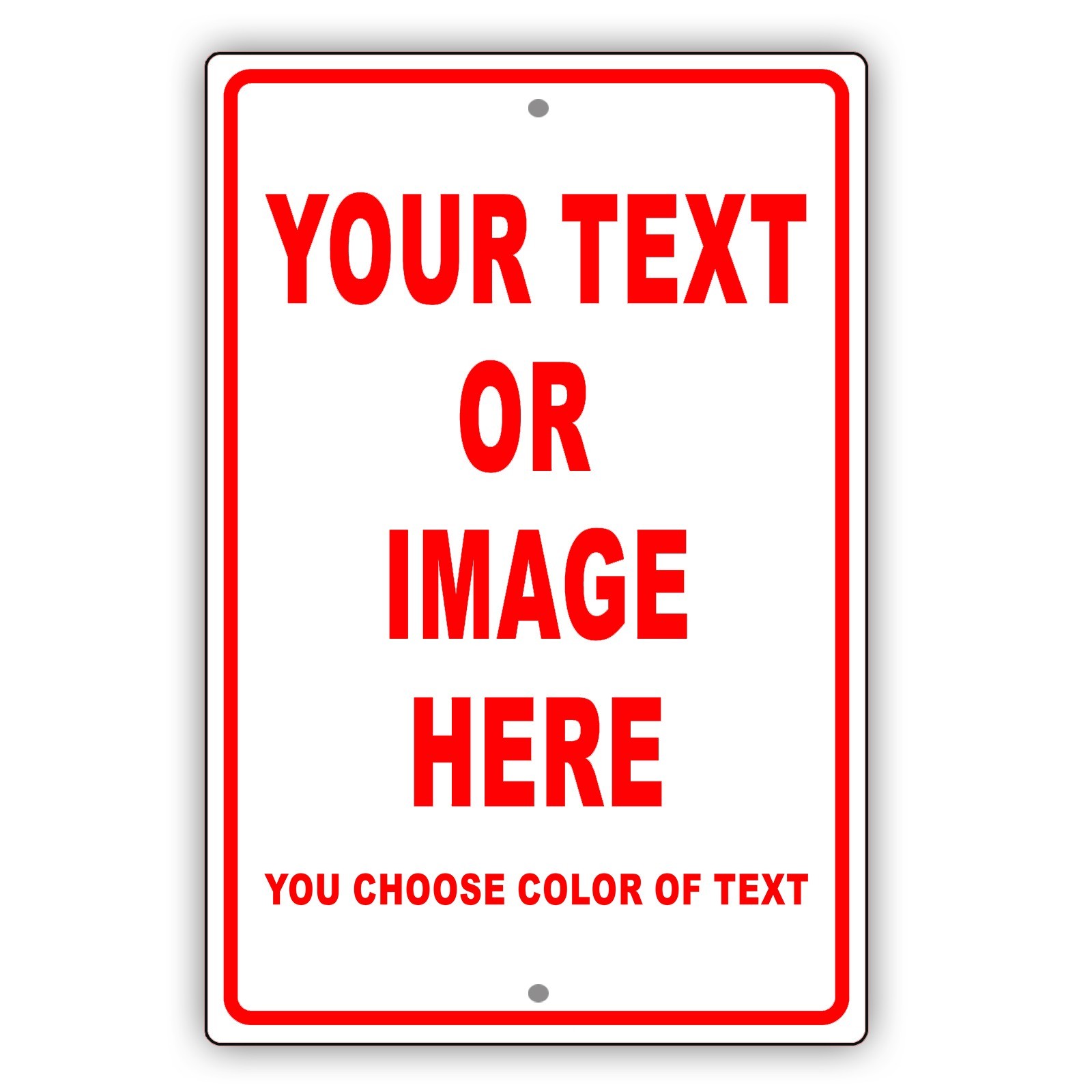 Personalized Your Own Choice Words Or Image Custom Designs Aluminum Metal Sign