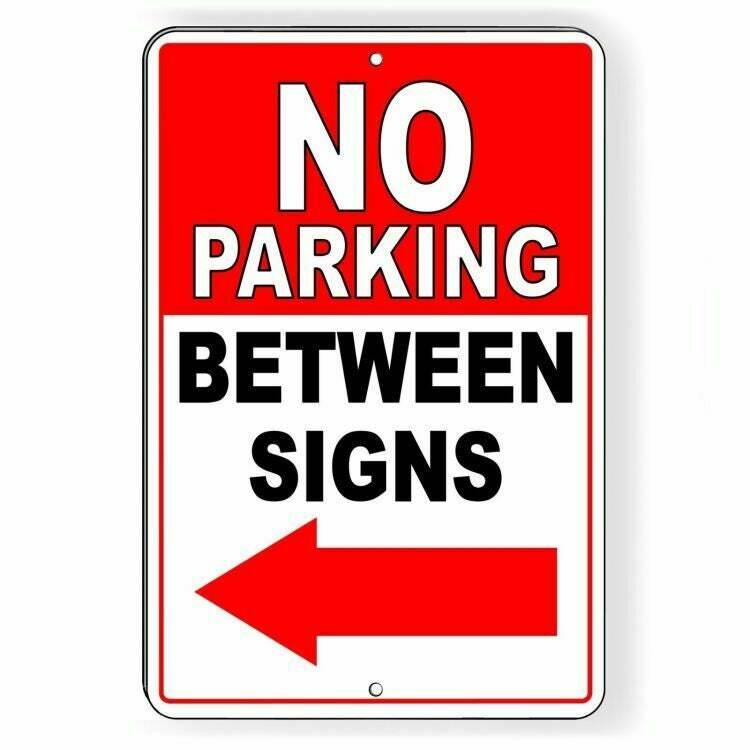 No Parking Between Signs Arrow Left Sign / Decal Notice Warning Attention NP041