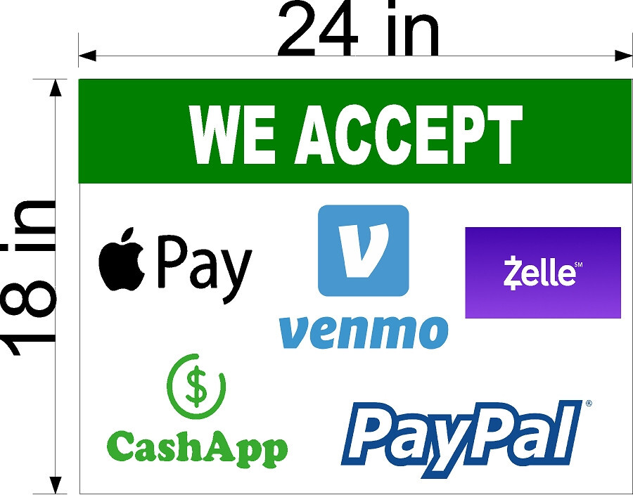 VINYL BANNER 18&Prime; X 24&Prime; PAYMENTS ACCEPTED APPLE PAY VENMO ZELLE CASH APP PAYPAL