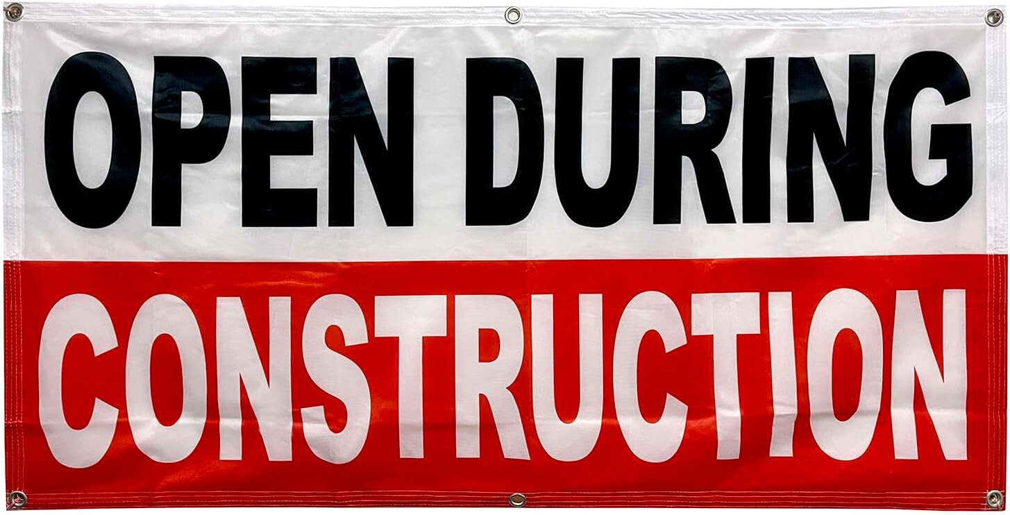2×4 ft OPEN DURING CONSTRUCTION Banner Sign Polyester Fabric With Grommets wrb