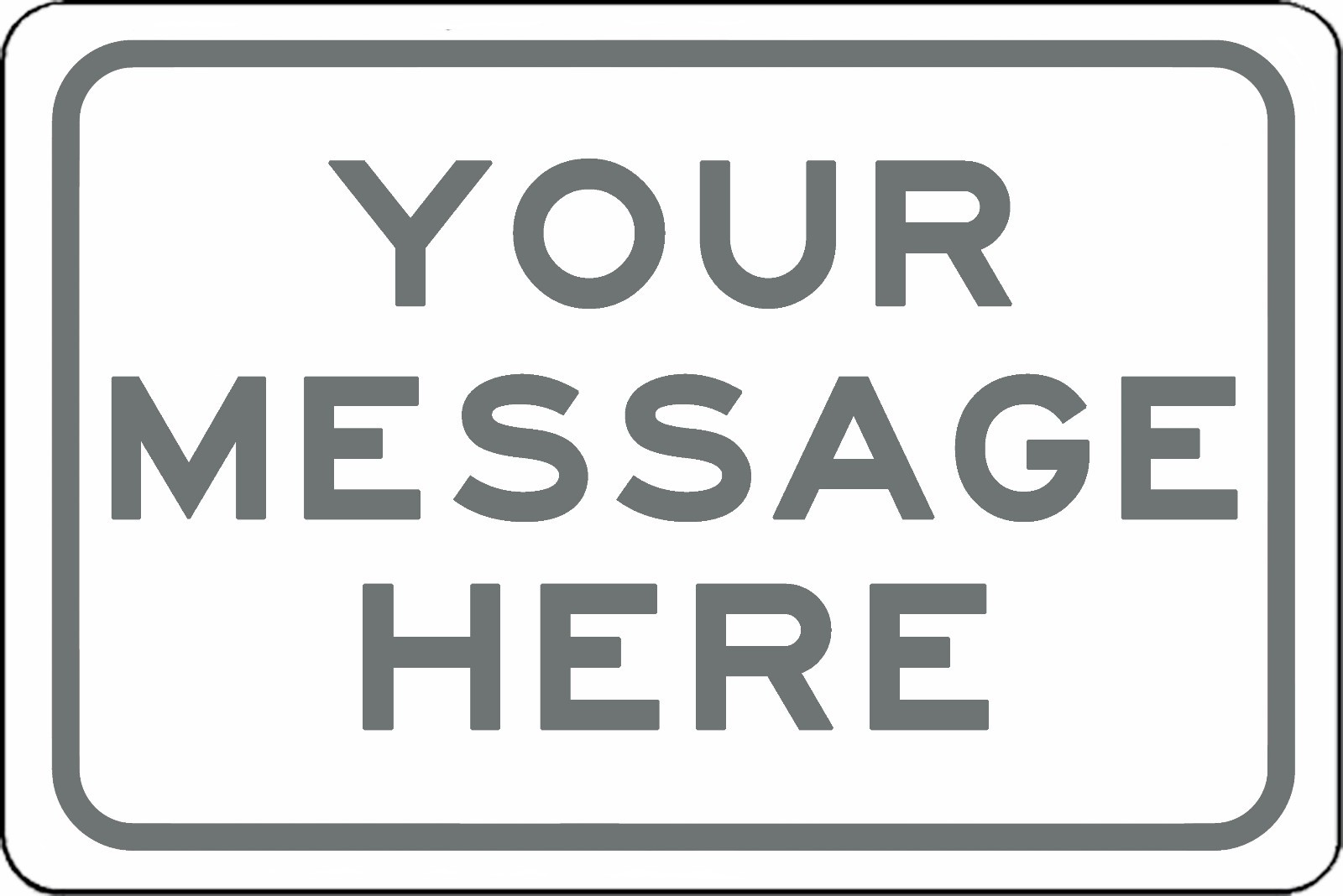 New Custom Sign With Your Text Personalized 12&Prime; x 8&Prime; Aluminum Sign Will Not Rust