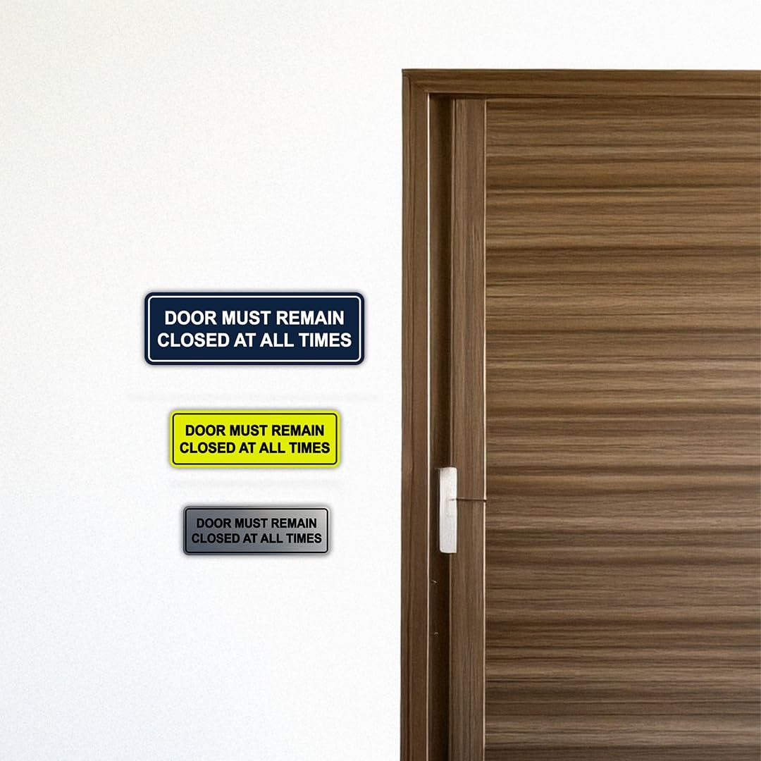 1 PCS Standard Door Must Remain Closed At All Times Sign Brushed Silver