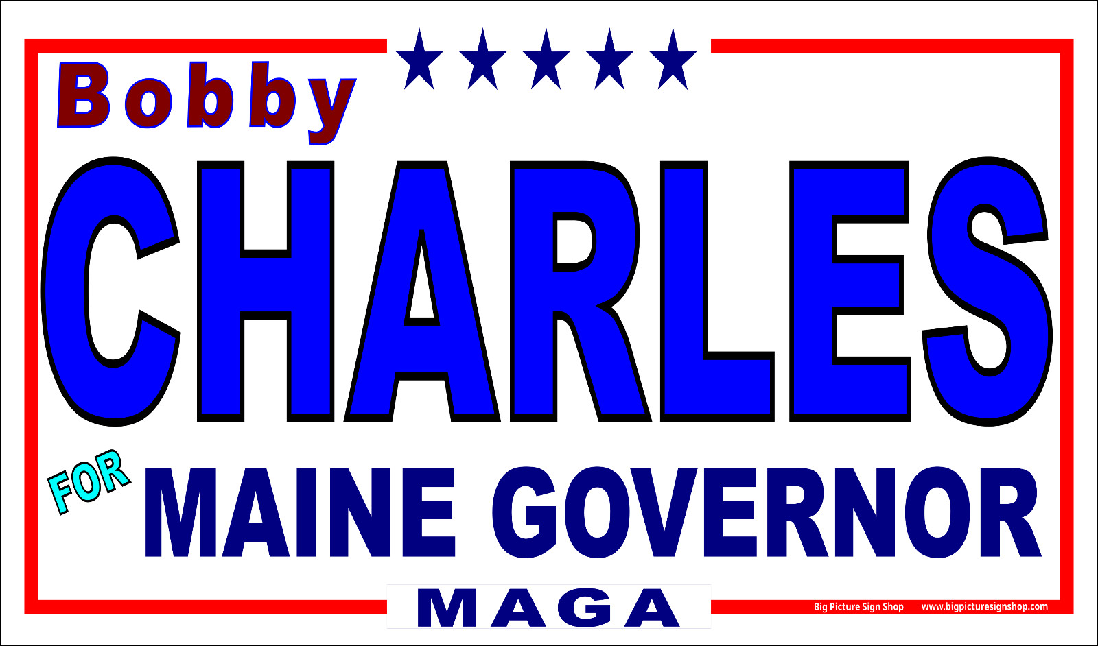 Bobby CHARLES for MAINE GOVERNOR – Banners -LARGE -Fast Shipping -USA MADE -30