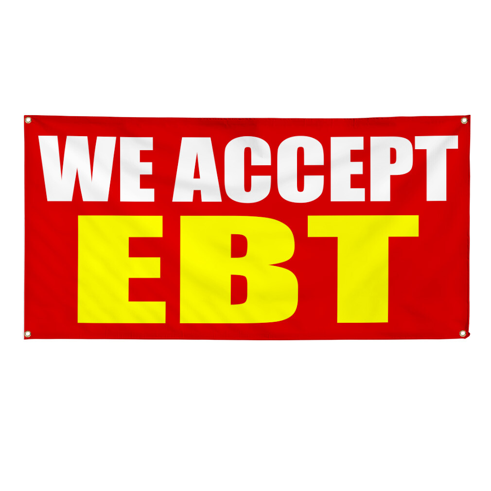 Vinyl Banner Multiple Sizes We Accept Ebt Promotion Business B Business Outdoor