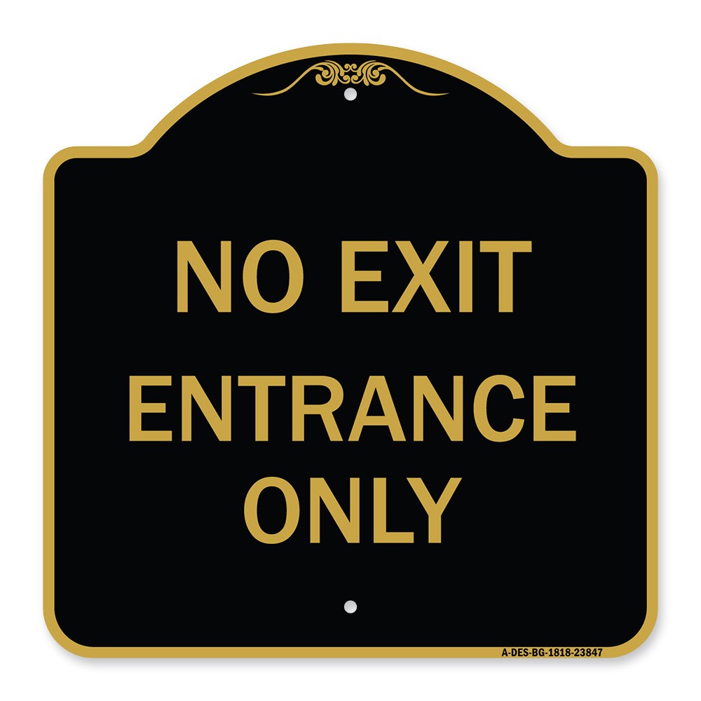 Designer Series – No Exit Entrance Only Heavy Gauge Aluminum Architectural Sign