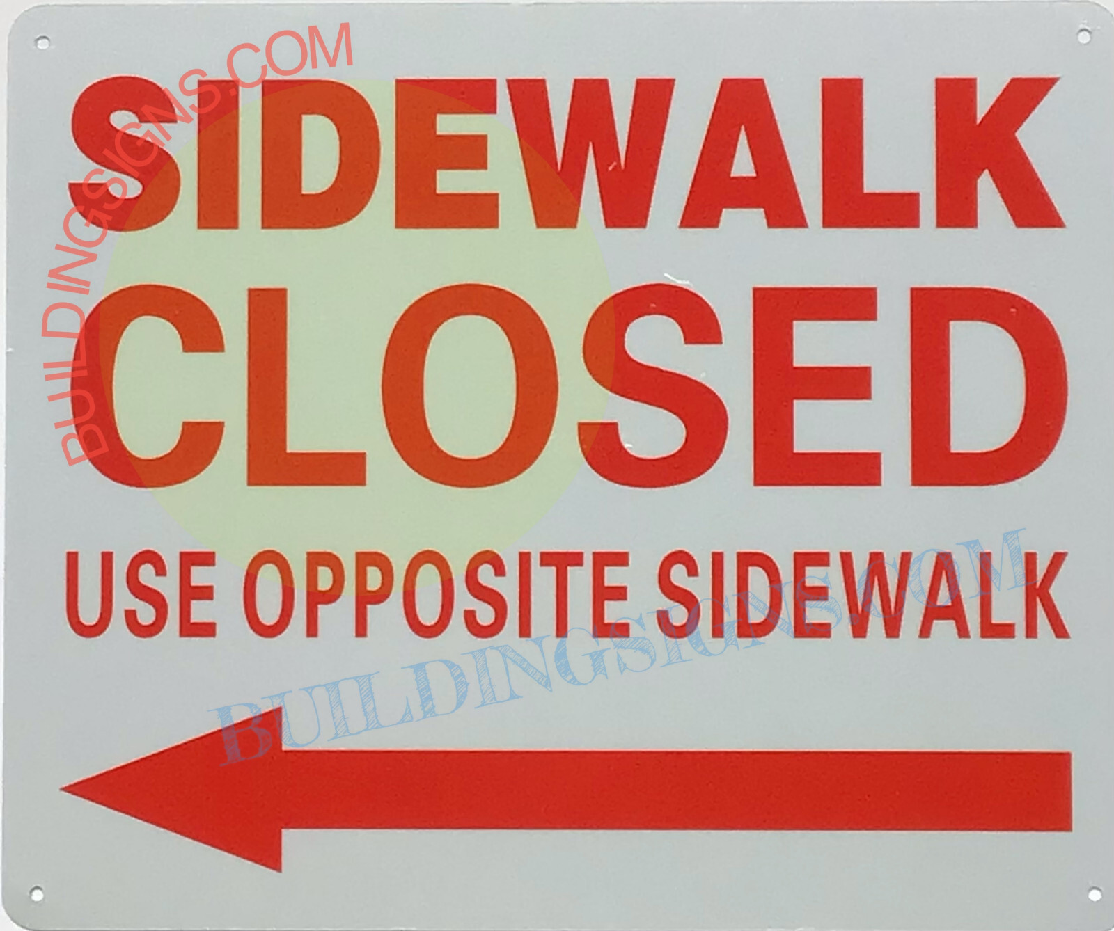 SIDEWALK CLOSED USE OPPOSITE SIDEWALK ARROW LEFT SIGN,(10X12, White-REF24-1027