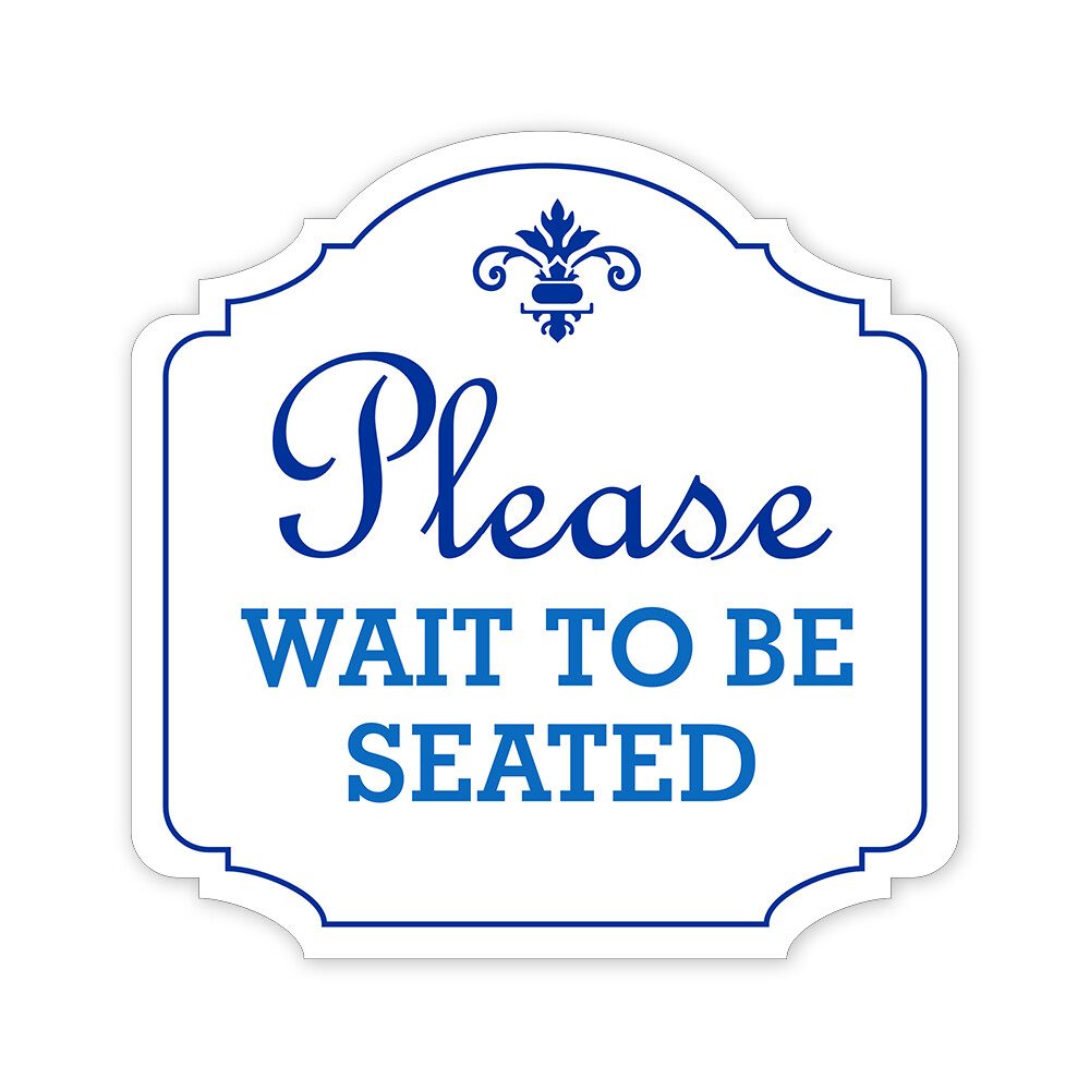 Heritage Plus Please Wait To Be Seated Wall or Door Sign | Business Signage