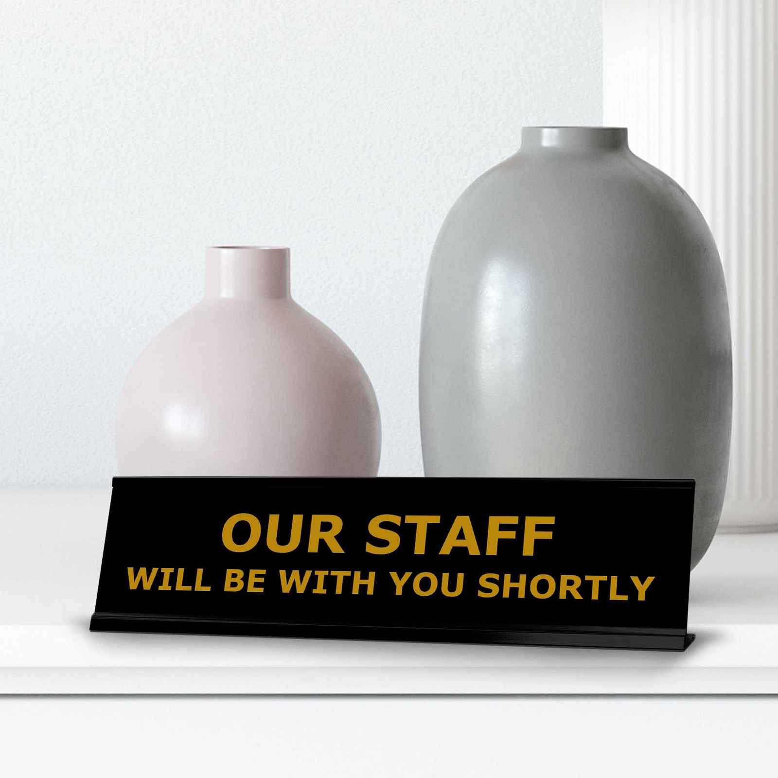 2×8 Inch Our Staff Will Be With You Shortly Sign Black Frame Desk Counter Tag