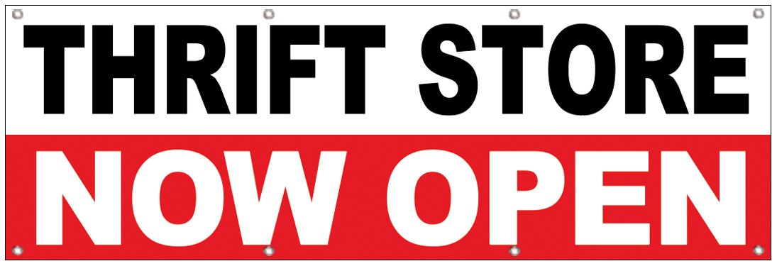2×6 Feet THRIFT STORE NOW OPEN Banner Sign Polyester Fabric w/ Grommets wrb