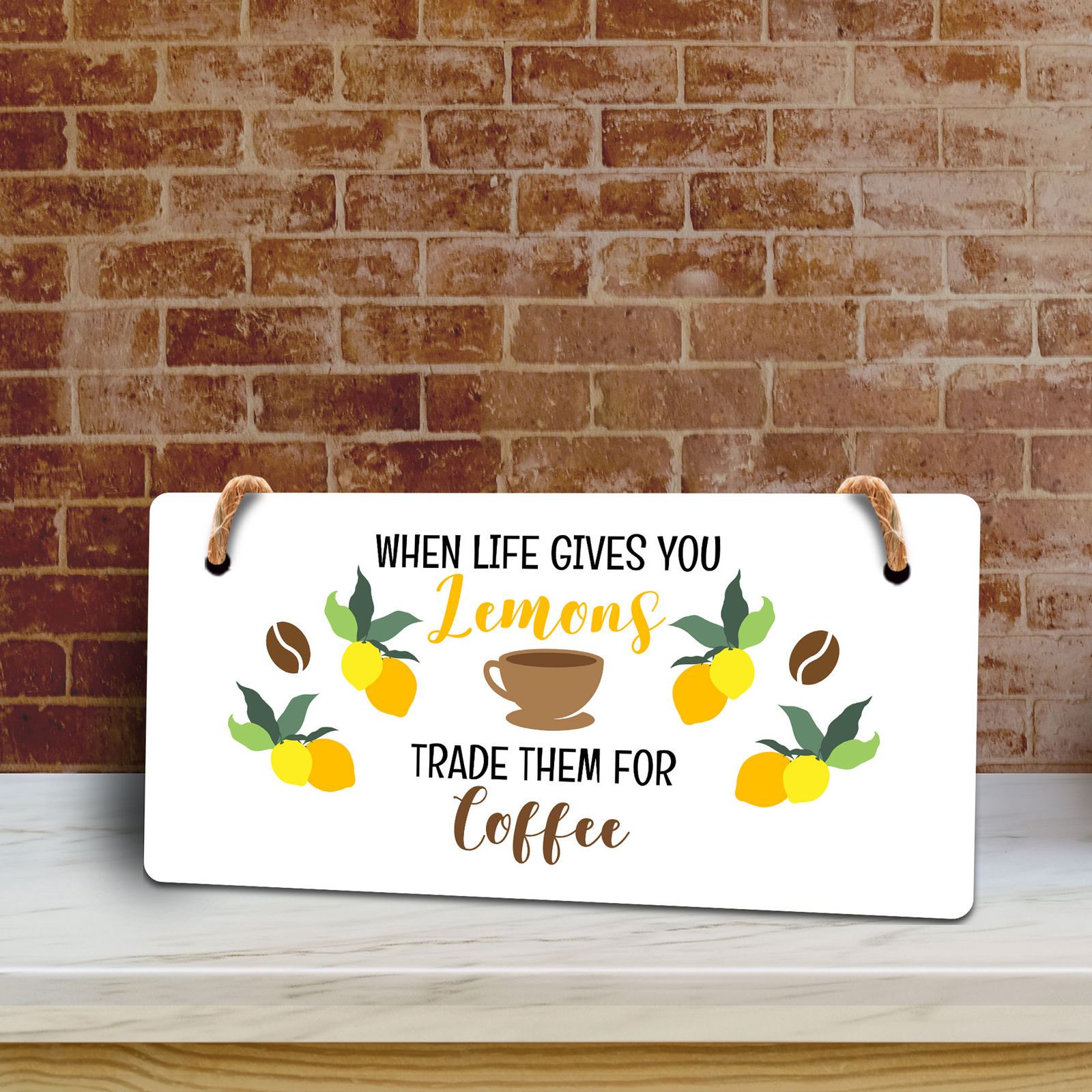 When Life Gives You Lemons Trade Them For Coffee 5&Prime; x 10&Prime; Hanging