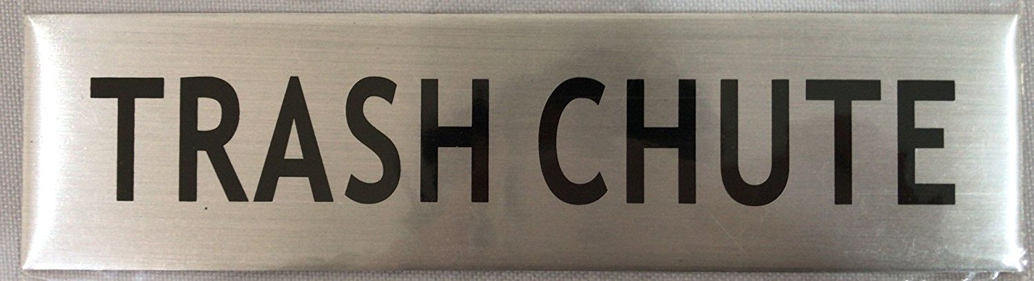 TRASH CHUTE SIGN – -BRUSHED ALUMINUM (2 X 7.75)-REF24-1027