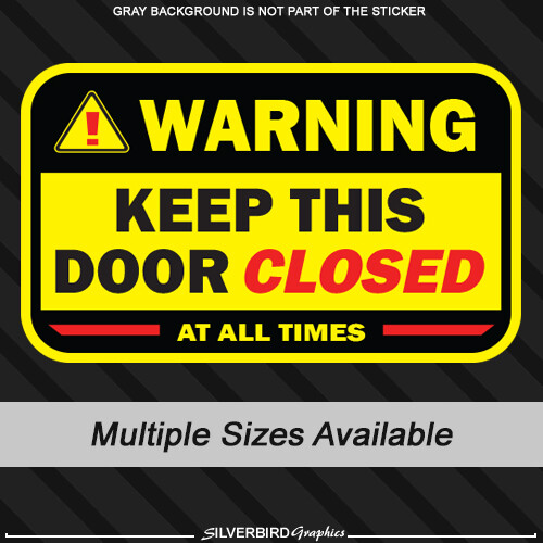 KEEP THIS DOOR CLOSED sticker vinyl business safety warning caution decal notice