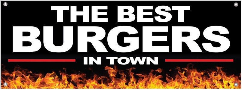 THE BEST BURGERS IN TOWN Vinyl Banner Sign with Grommets kb – Various Sizes