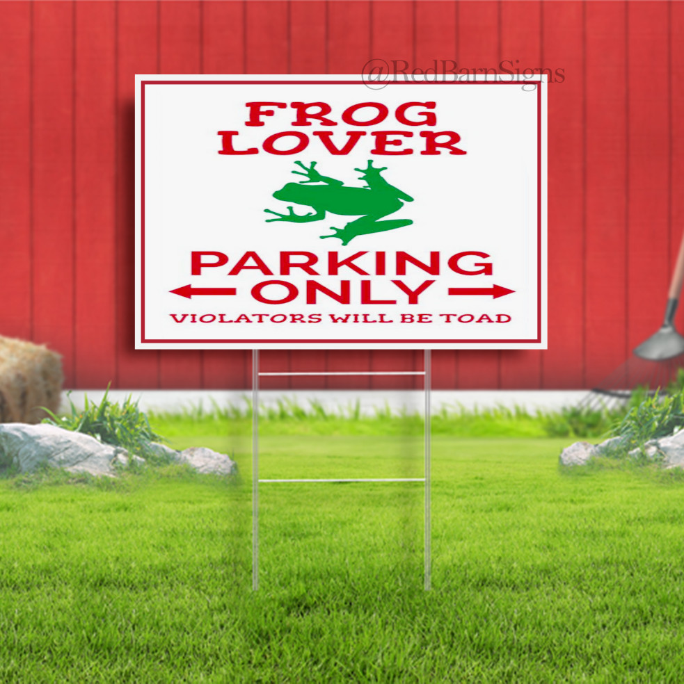 Frog Lover Parking Frog Lover Indoor Outdoor Yard Sign with metal stakes