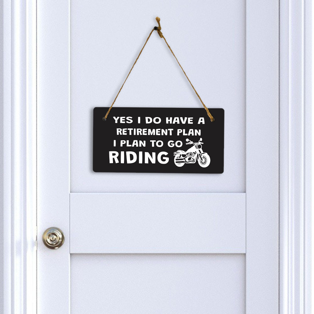Yes I Do Have A Retirement Plan I Plan To Go Riding 5&Prime; x 10&Prime; Hanging Sign