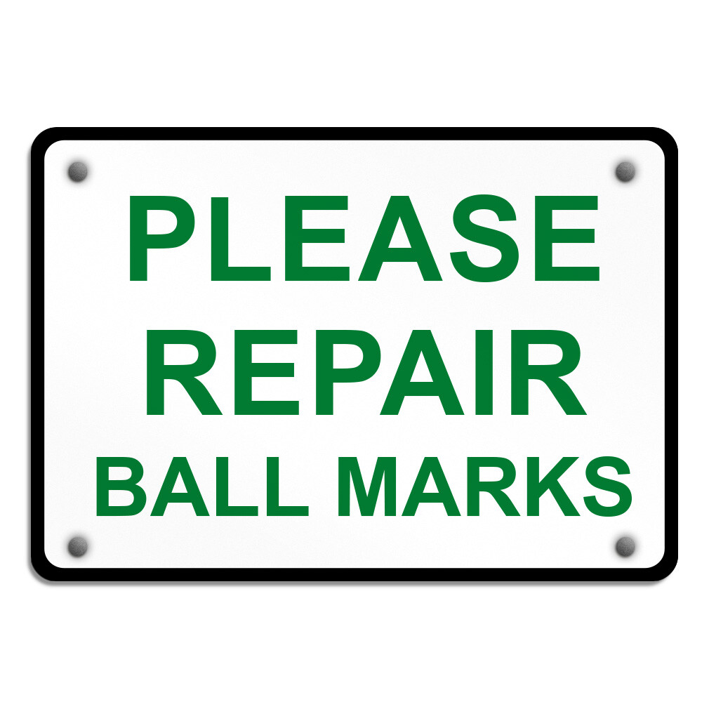 Horizontal Metal Sign Please Repair Ball Marks Green Weatherproof Street Signage