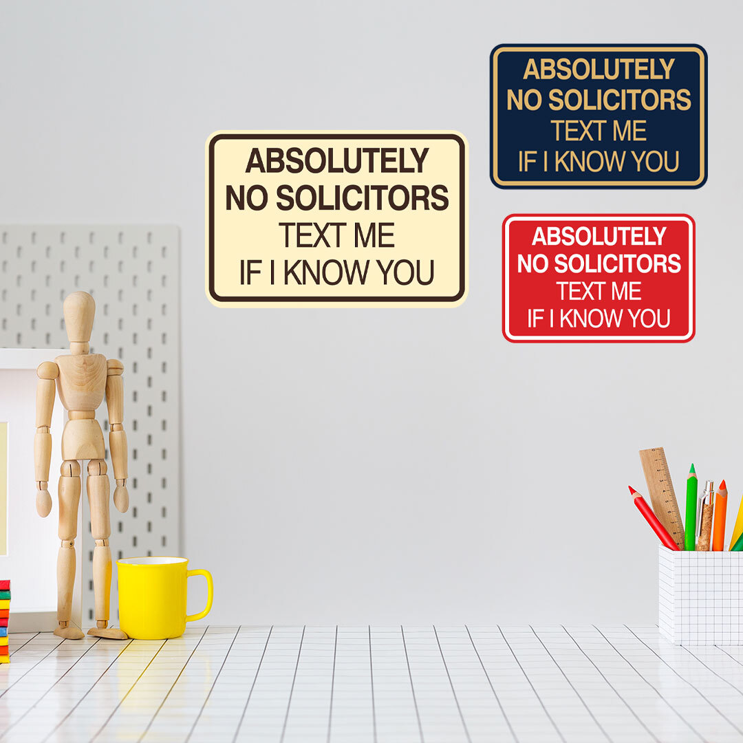 Classic Framed Absolutely No Solicitors Text Me if I know You Entrance Sign
