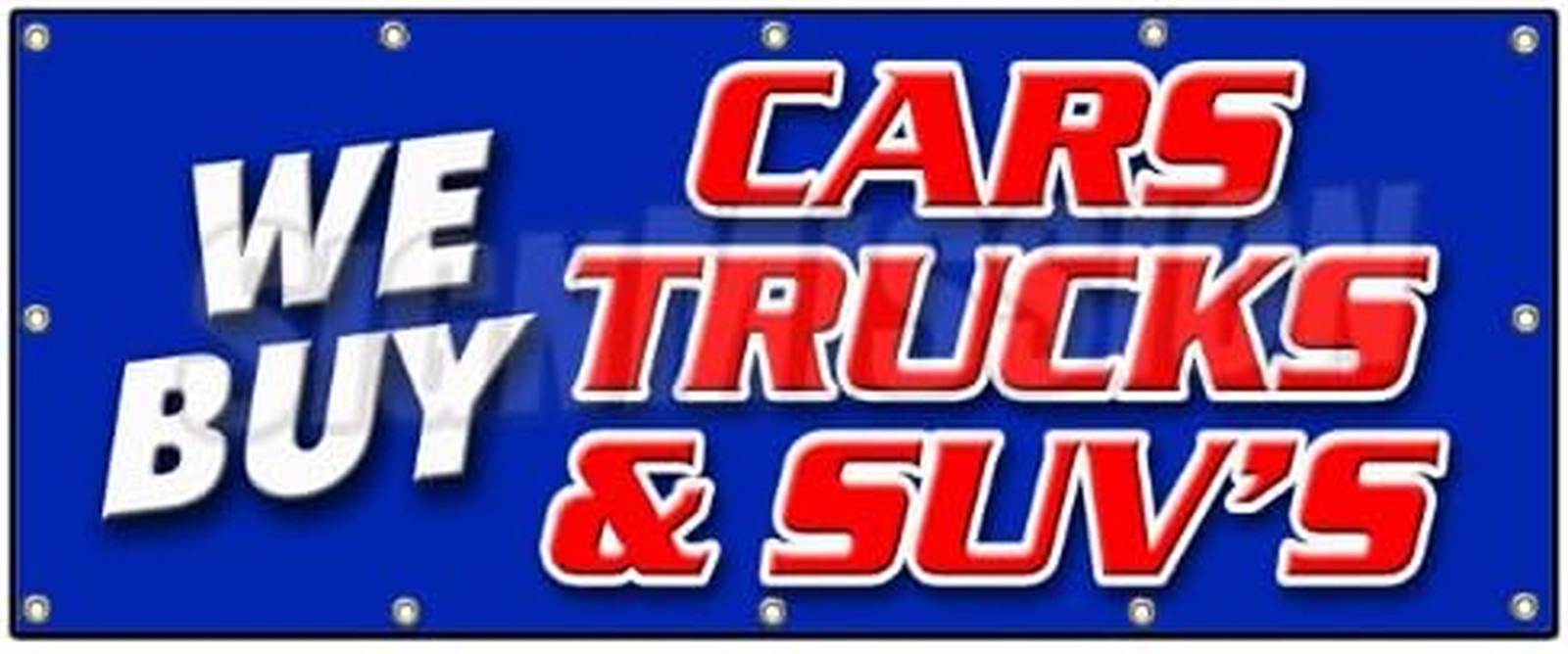 48&Prime;X120&Prime; WE Buy Cars Trucks & SUVS Banner Sign Vehicles Cars Automobiles Buyer