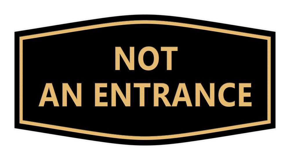 Fancy Not an Entrance Sign Black Gold – Medium 1 Pack
