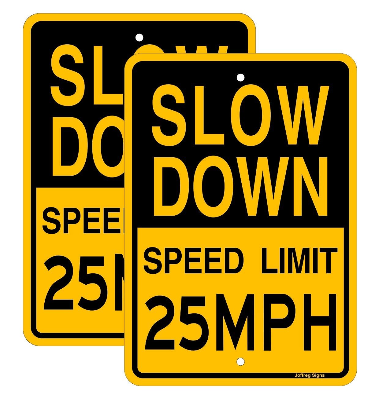 Slow Down Speed Limit 25 MPH Sign17 x12 InchesReflective Aluminum 2 Pack