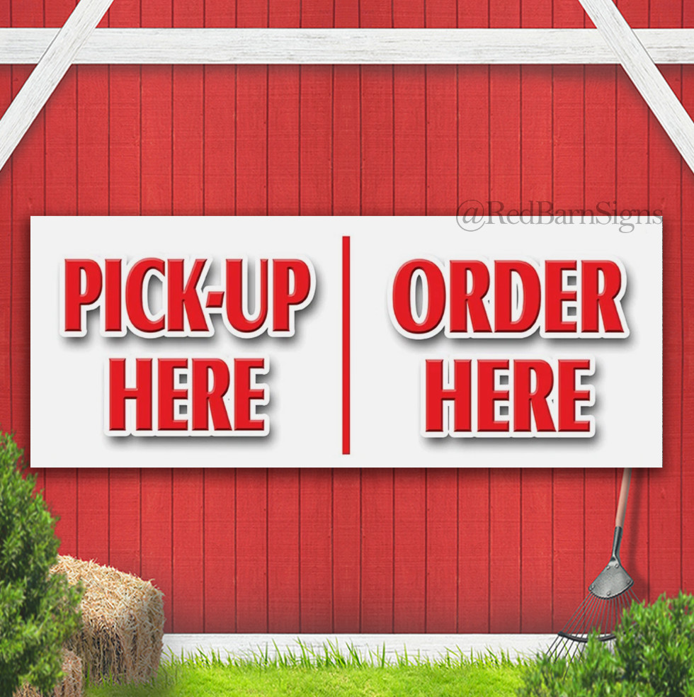 PICK-UP HERE ORDER HERE Indoor Outdoor Banner Sign with grommets