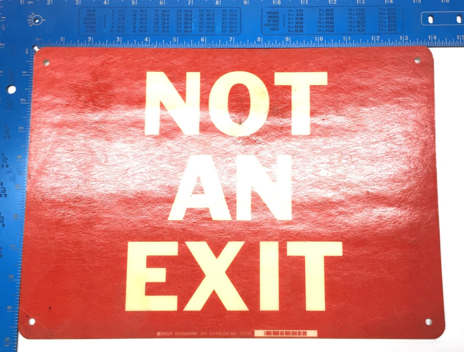 Brady 14&Prime; x 10&Prime; Signmark &lsquo;NOT AN EXIT&rsquo; Fiberboard Sign 73799 USED