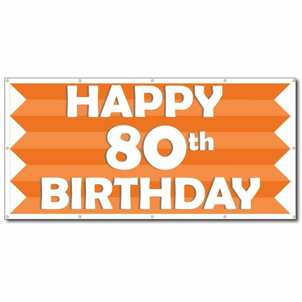 Happy 80th Birthday Orange Stripes 2&rsquo;x4&prime; Vinyl Banner, Grommets Every 2 Feet