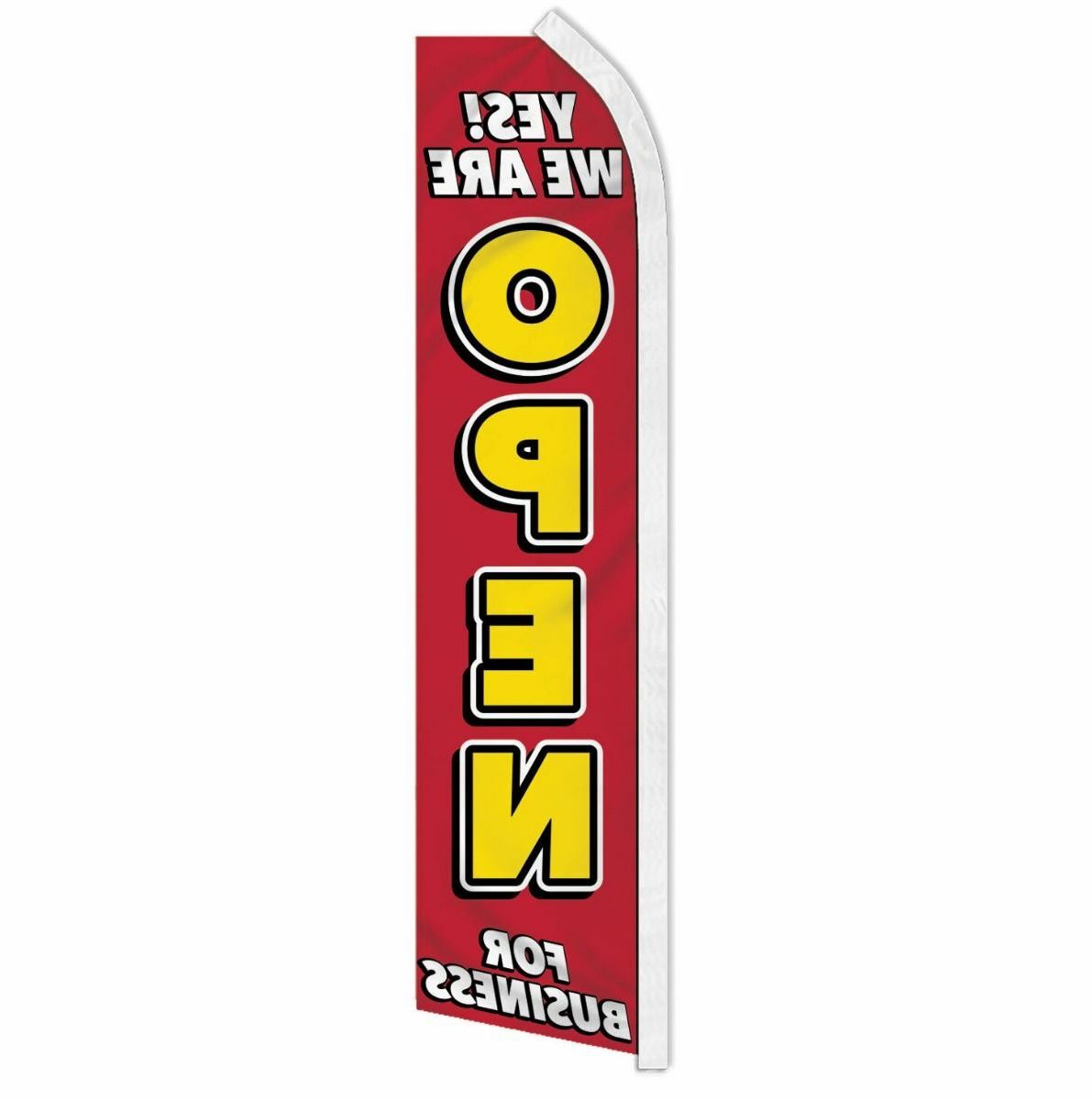 « YES! WE ARE OPEN FOR BUSINESS » advertising super flag swooper banner sign