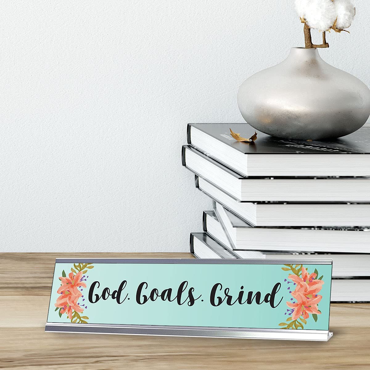God. Goals. Grind, Designer Series Desk Sign (2 x 8&Prime;)