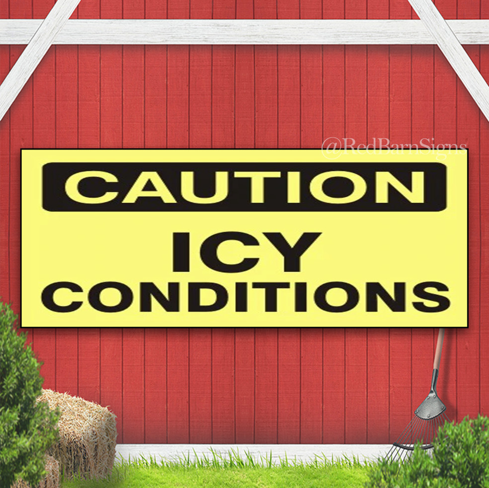 Caution Icy Conditions Indoor Outdoor Banner Sign with grommets