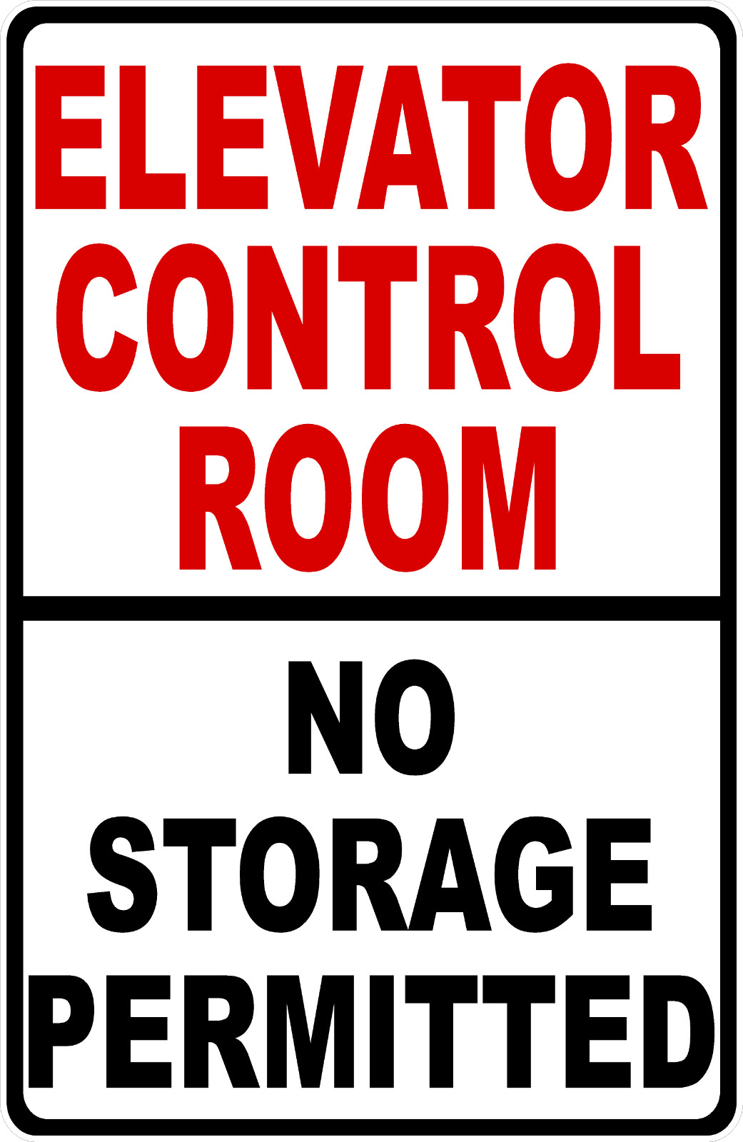 Elevator Control Room No Storage Permitted Sign. Size Options. Elevators Signs