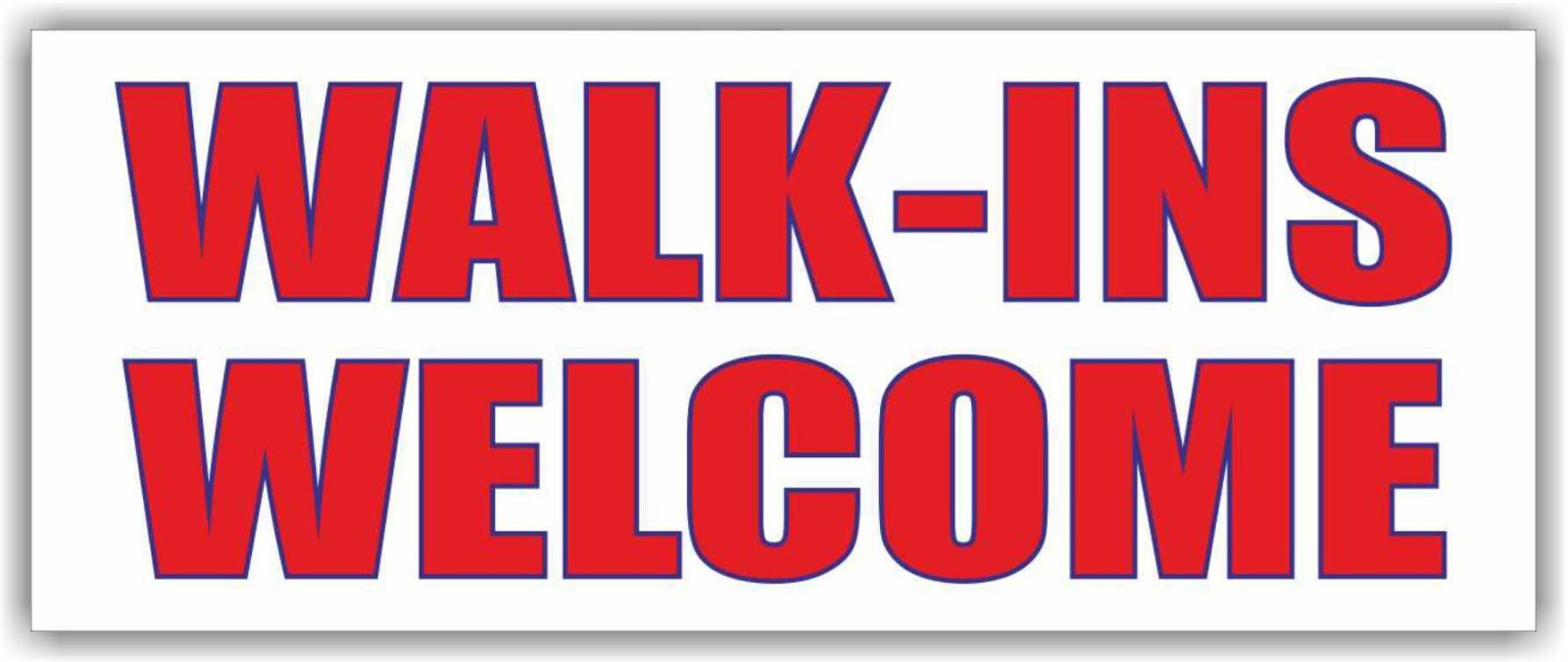 WALK-INS WELCOME Advertising Banner Vinyl Mesh Sign Open New Store Grand Opening