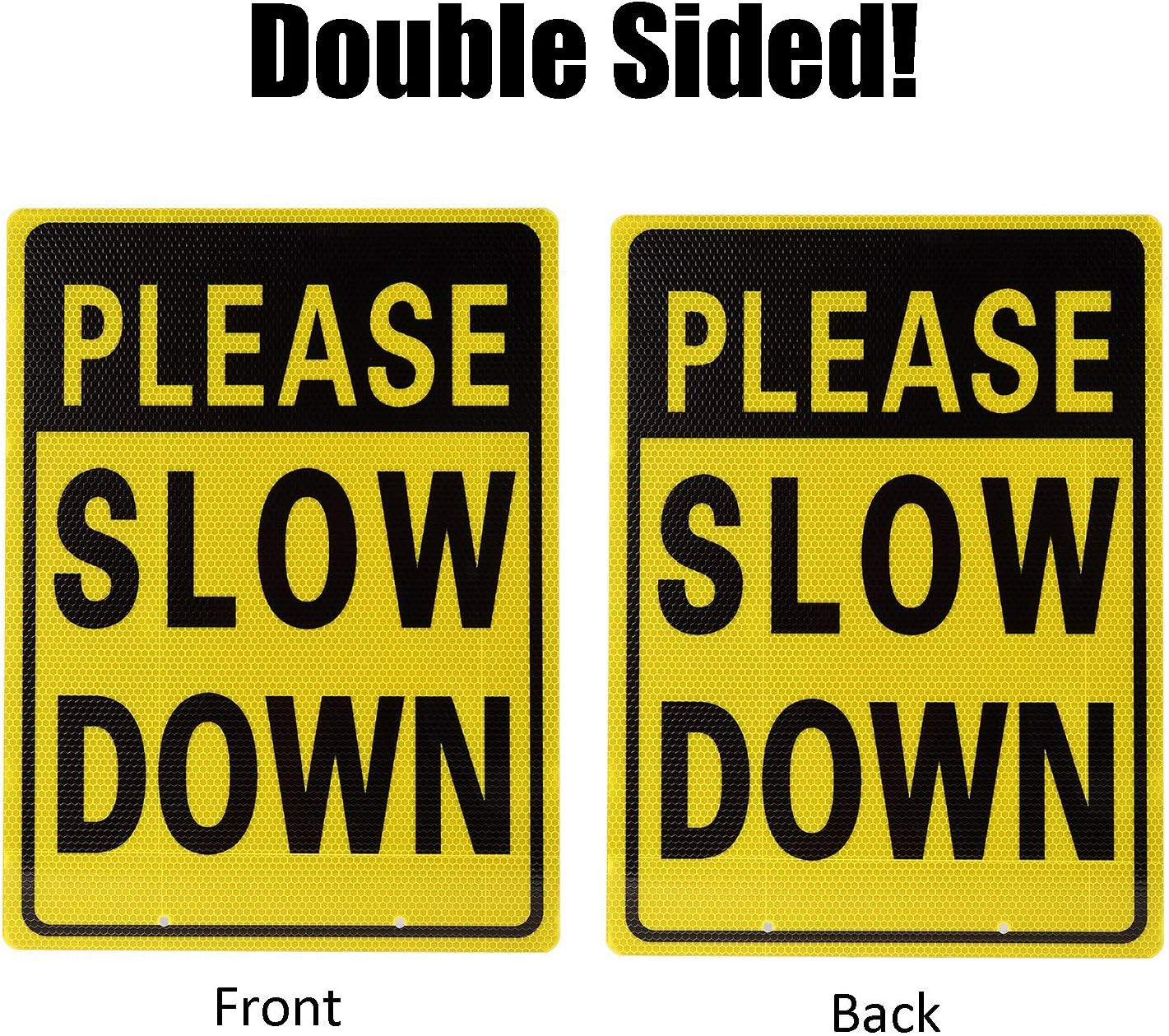 Please Slow down Sign, 16 Inch X 12 Inch/28 Inch High, Double Sided Aluminum Ref