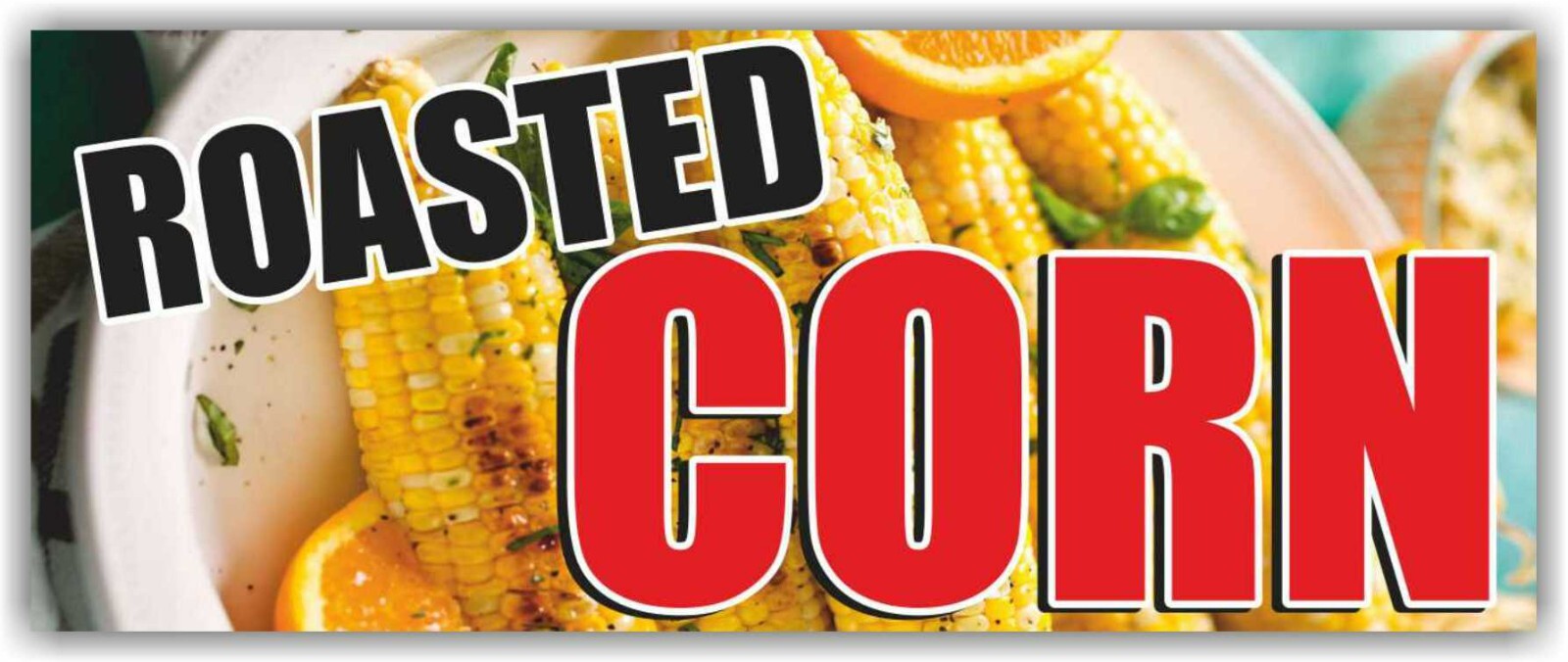 ROASTED CORN Advertising Banner Vinyl Mesh Sign cob sweet corn grilled food bar