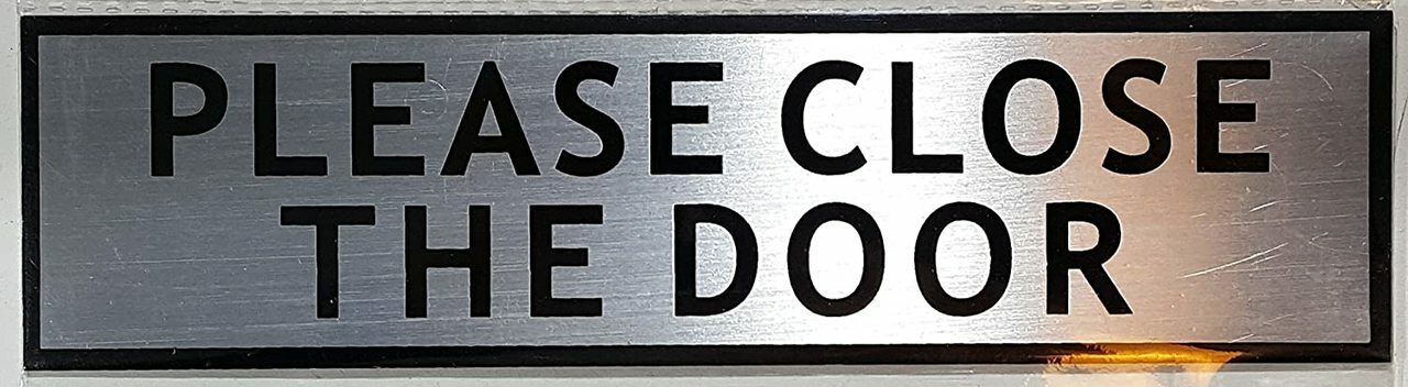 Please Close The Door Sign – -Brushed Aluminum (2 X 7.75)-REF24-1027