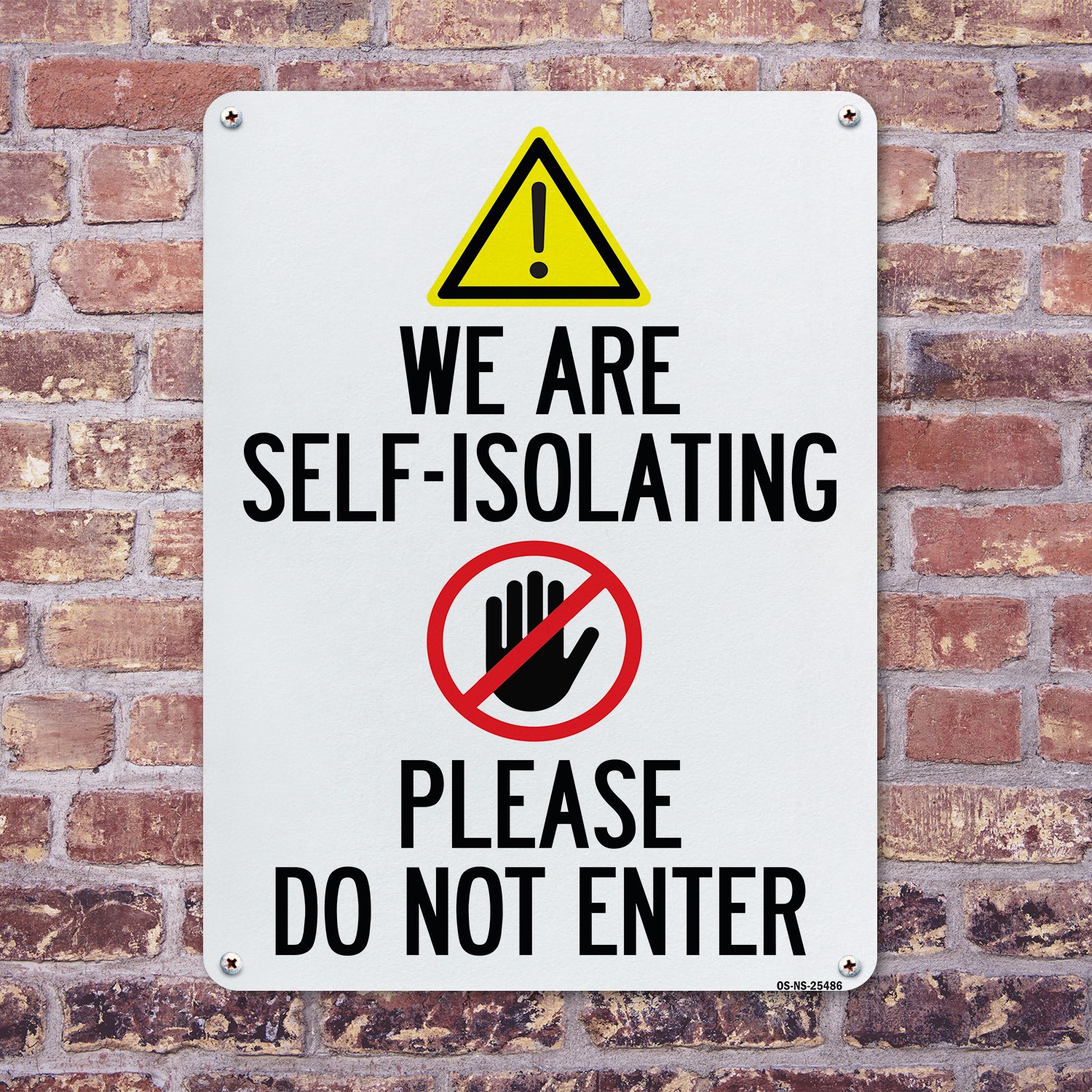We Are Self-isolating Please Do Not Enter Public Safety Sign, Decal 5 or 10 Pack