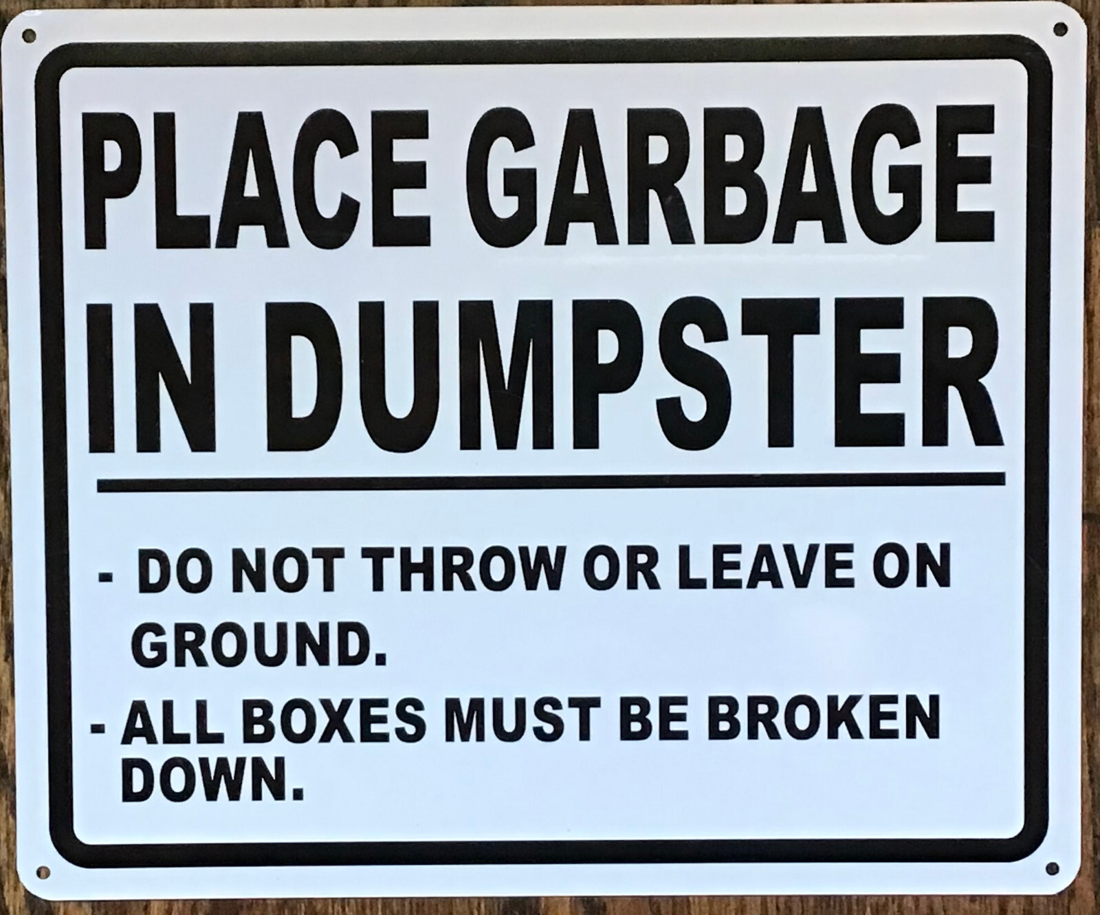 PLACE GARBAGE IN DUMPSTER SIGN (10X12 WHITE BACKGROUND,ALUMINUM)-REF24-1027