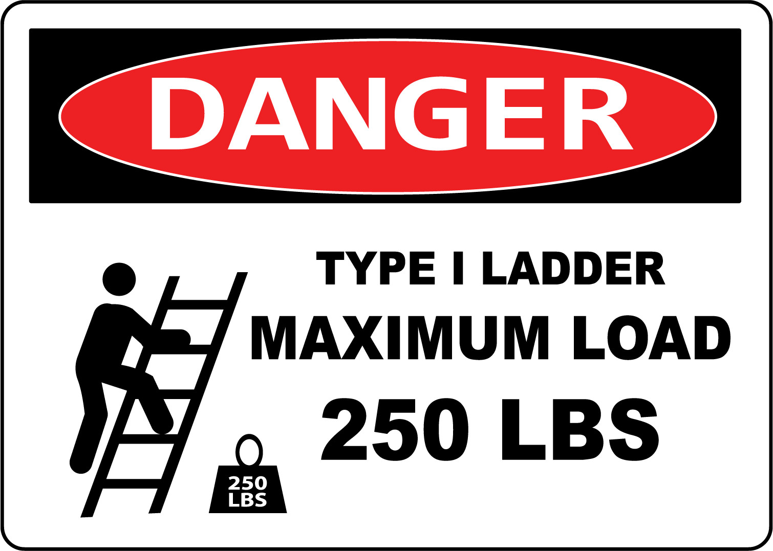 DANGER TYPE I LADDER MAXIMUM LOAD 250 LBS | Adhesive Vinyl Sign Decal