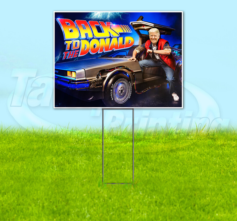 TRUMP BACK TO THE DONALD ASSASSINATION ATTEMPT 2024 18×24 Yard Sign YS00014